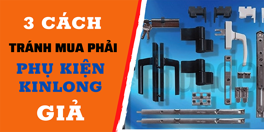 3 cách tránh mua phải phụ kiện Kinlong giả