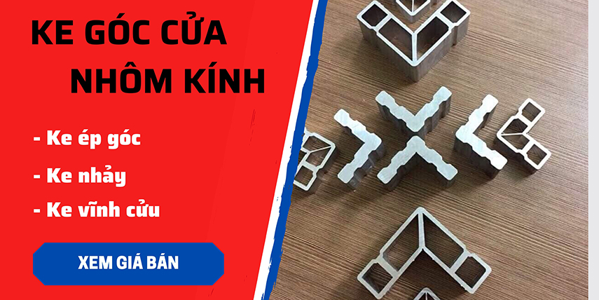 Báo giá ke vĩnh cửu, ke nhảy, ke ép góc cửa nhôm