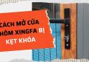 Cách mở khóa cửa nhôm kính xingfa bị kẹt